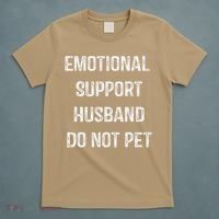 Emotional Support Husband Do Not Pet T-Shirt thumb 5