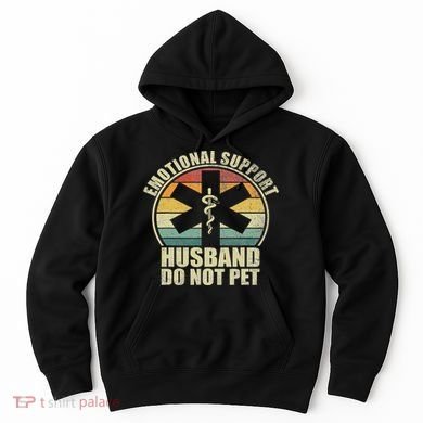 Emotional Support Husband Do Not Pet Hoodie