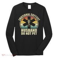 Emotional Support Husband Do Not Pet Long Sleeve Shirt thumb 0