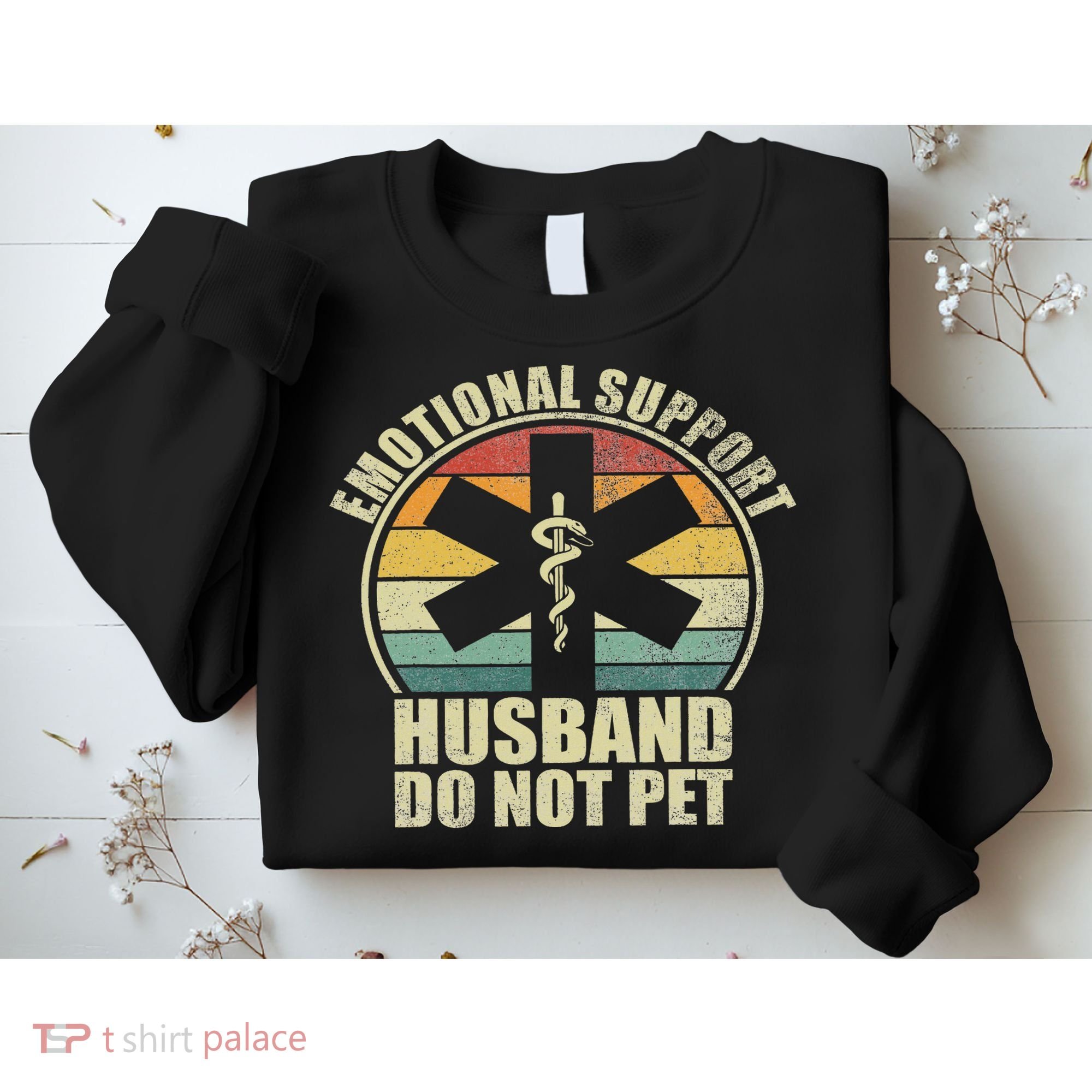 Emotional Support Husband Do Not Pet Sweatshirt