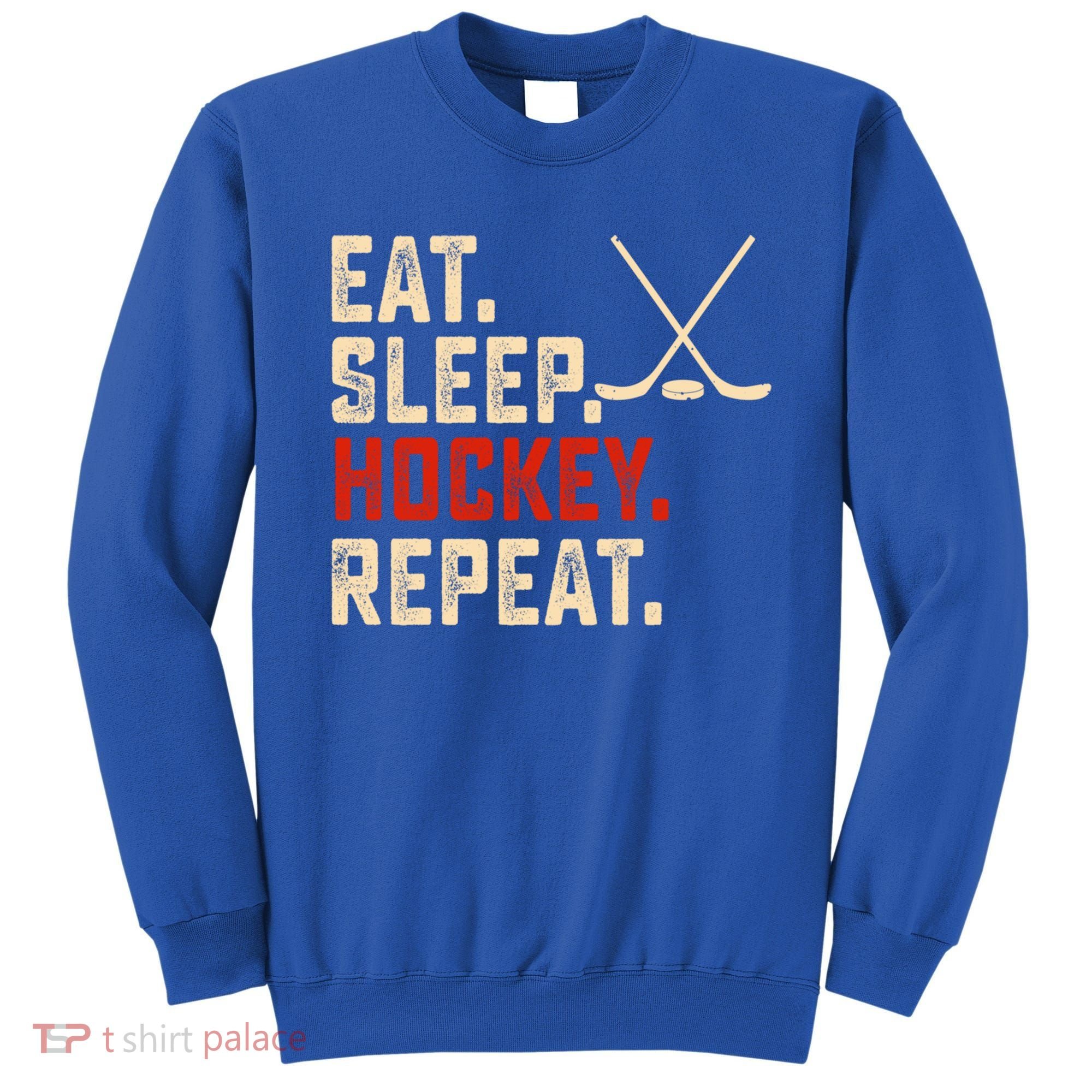 Eat Sleep Hockey Repeat Funny Hockey Player Coach Gift Sweatshirt