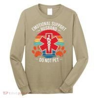 Emotional Support Husband Do Not Pet Long Sleeve Shirt thumb 0