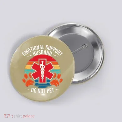 Emotional Support Husband Do Not Pet Button