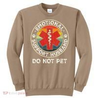 Emotional Support Husband Do Not Pet Funny Sweatshirt thumb 0