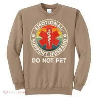 Emotional Support Husband Do Not Pet Funny Sweatshirt thumb 0
