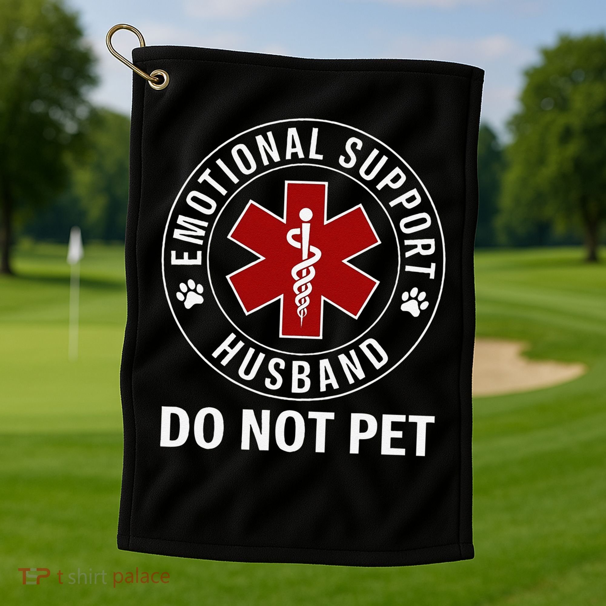 Emotional Support Husband Do Not Pet Golf Towel
