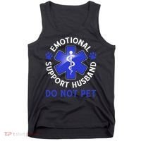 Emotional Support Husband Do Not Pet Marriage Humor Funny Tank Top thumb 0