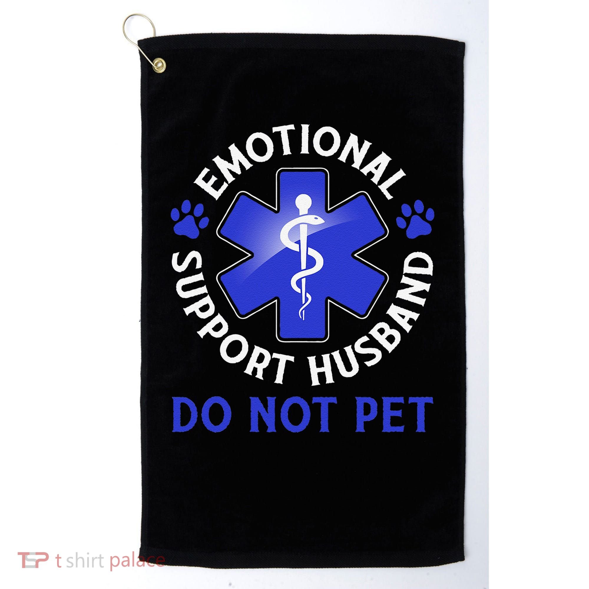 Emotional Support Husband Do Not Pet Marriage Humor Funny Golf Towel