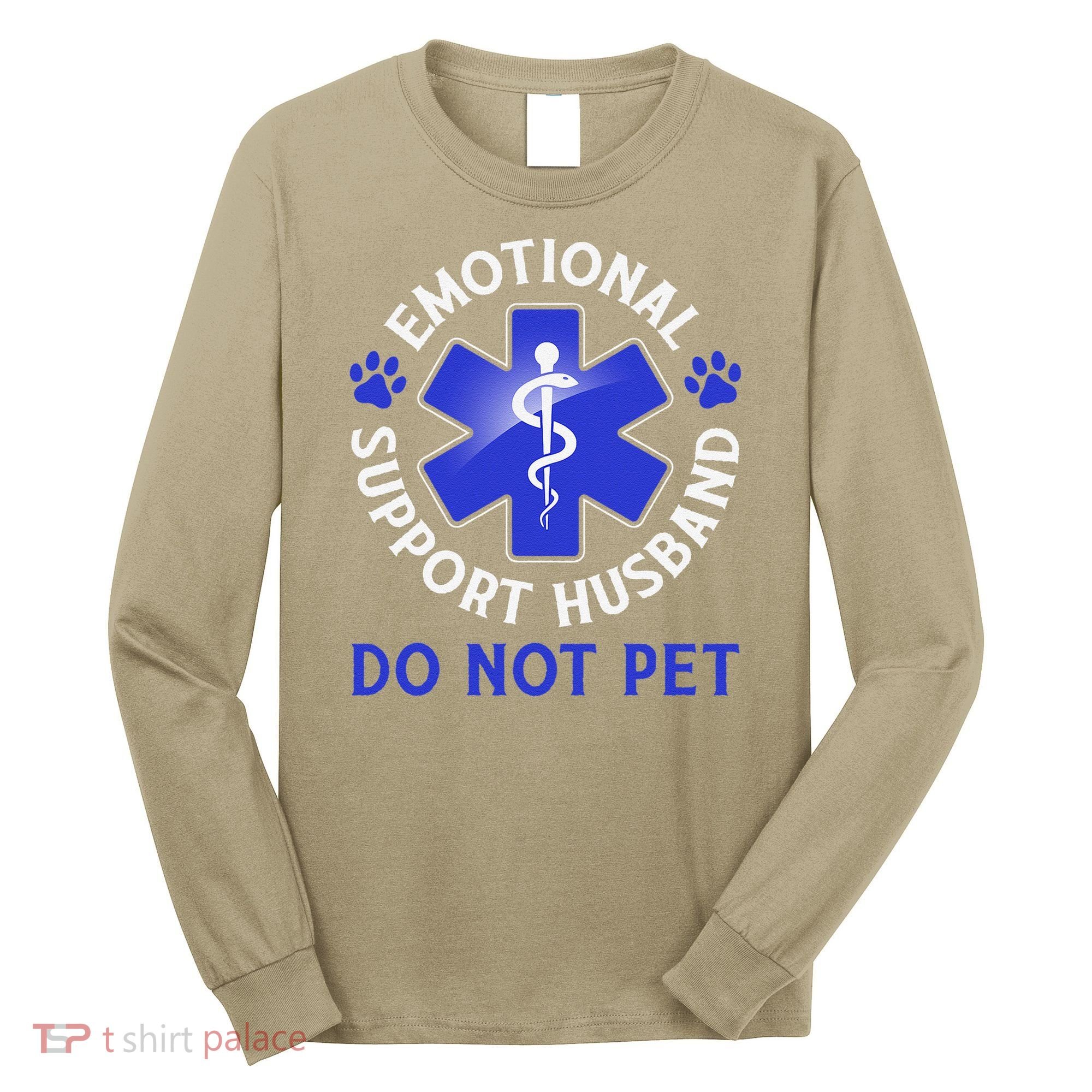 Emotional Support Husband Do Not Pet Marriage Humor Funny Long Sleeve Shirt