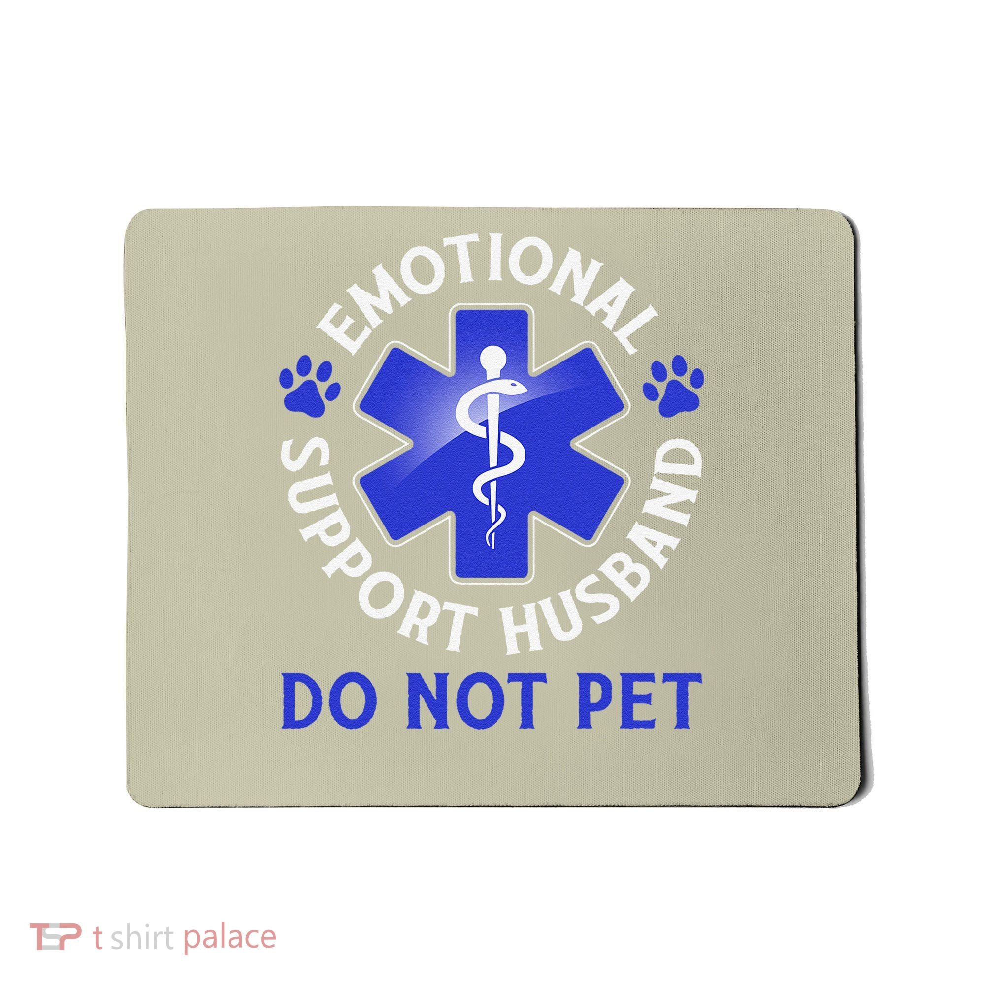 Emotional Support Husband Do Not Pet Marriage Humor Funny Mousepad