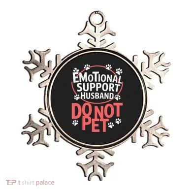 Emotional Support Husband Do Not Pet Ornament