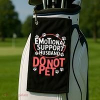 Emotional Support Husband Do Not Pet Golf Towel thumb 2