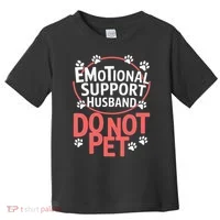 Emotional Support Husband Do Not Pet Toddler T-Shirt thumb 0