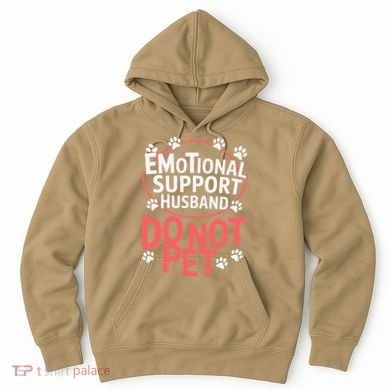 Emotional Support Husband Do Not Pet Hoodie