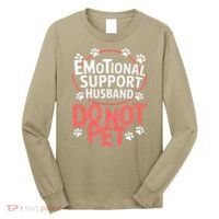 Emotional Support Husband Do Not Pet Long Sleeve Shirt thumb 0
