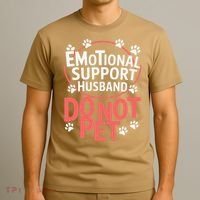 Emotional Support Husband Do Not Pet T-Shirt thumb 3