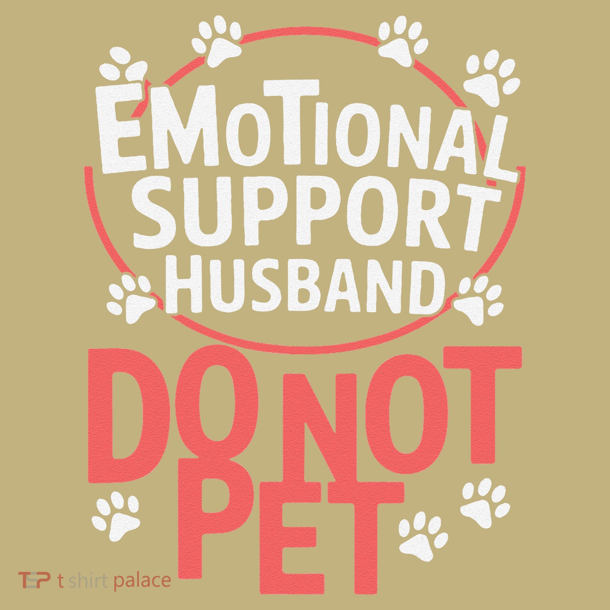Emotional Support Husband Do Not Pet Mousepad