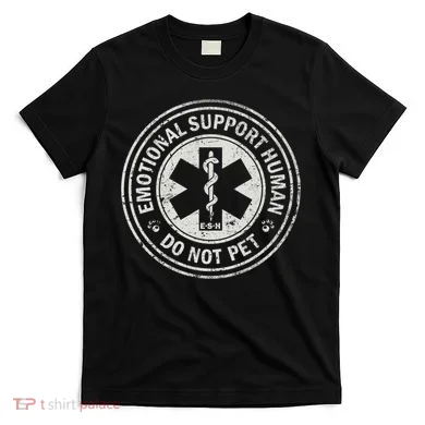 Emotional Support Human T-Shirt