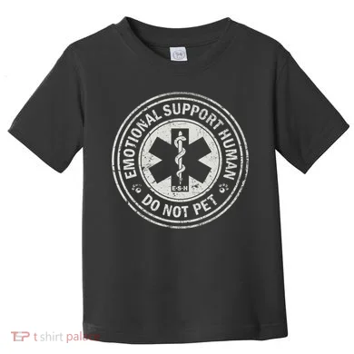Emotional Support Human Toddler T-Shirt
