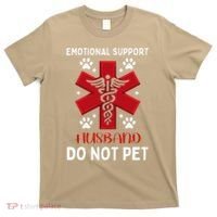 Emotional Support Husband Do Not Pet T-Shirt thumb 0