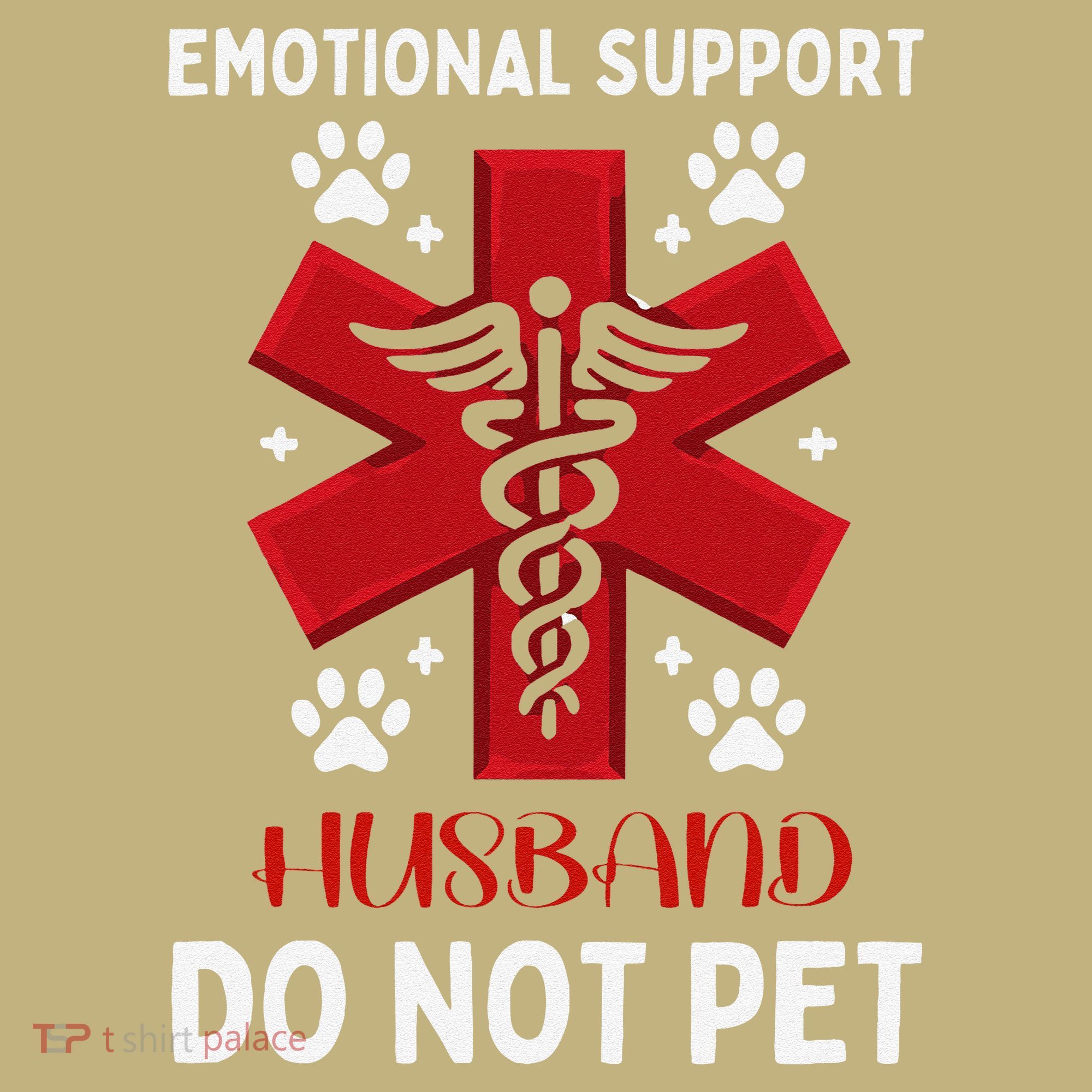 Emotional Support Husband Do Not Pet T-Shirt