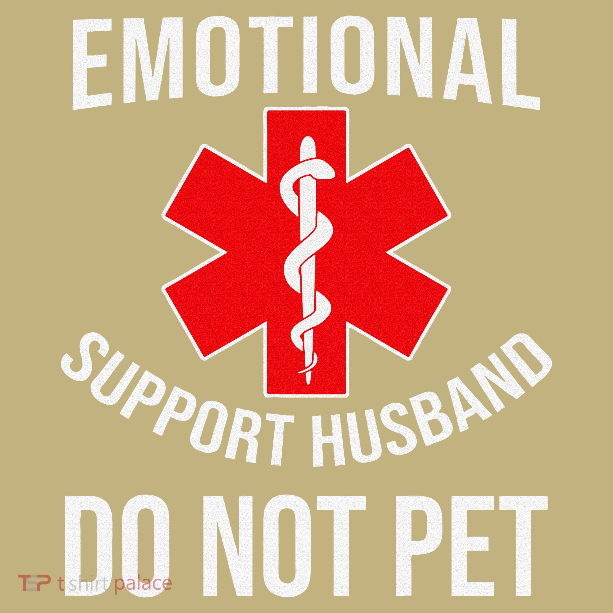 Emotional Support Husband Do Not Pet Funny T-Shirt