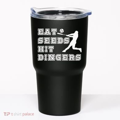 Eat Seeds Hit Dinger Baseball Lover Tumbler