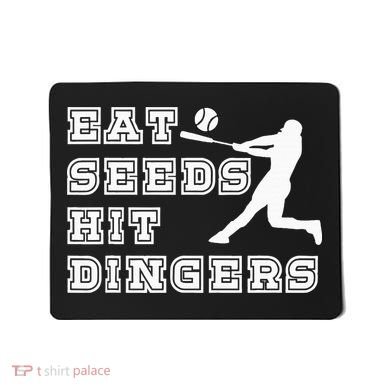 Eat Seeds Hit Dinger Baseball Lover Mousepad