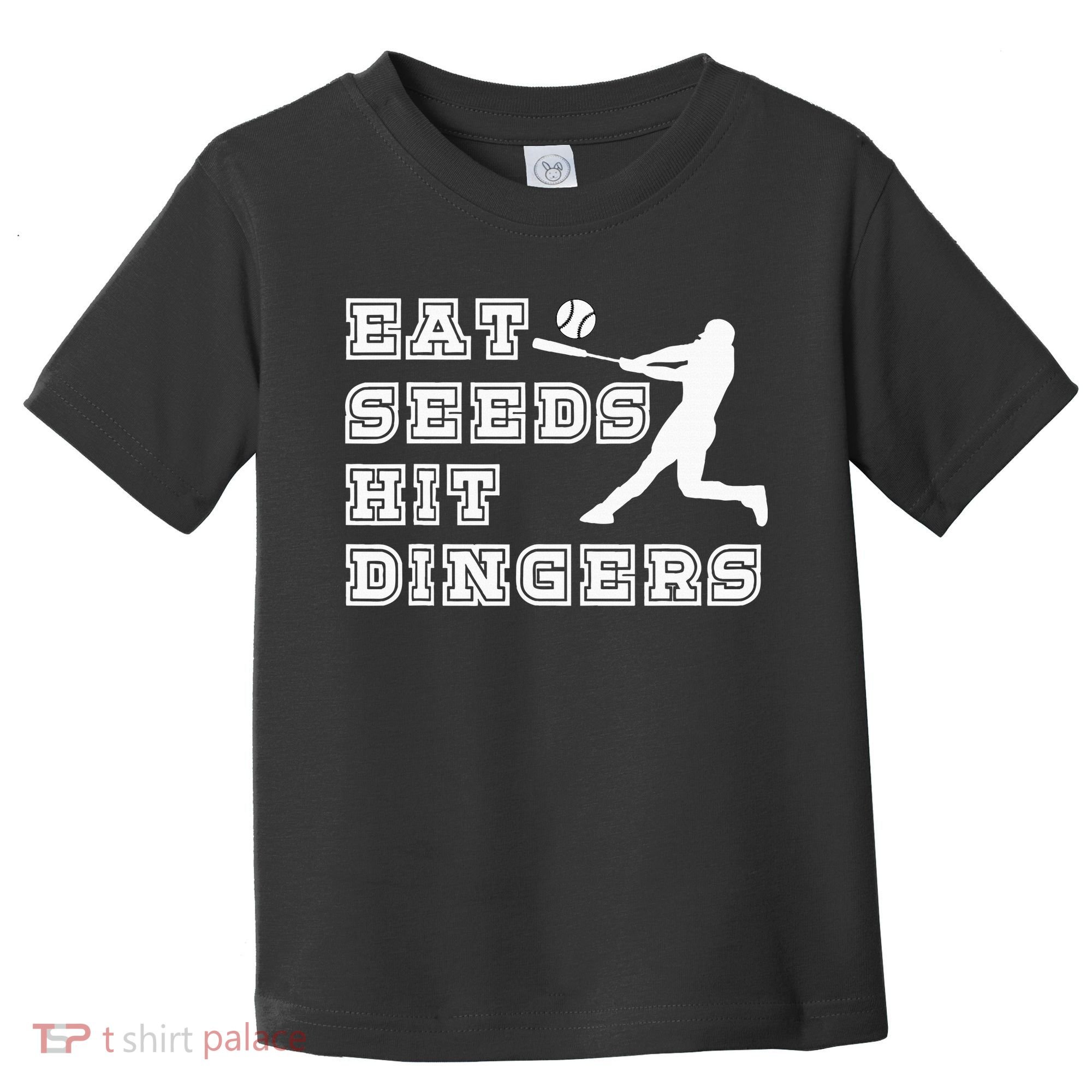 Eat Seeds Hit Dinger Baseball Lover Toddler T-Shirt