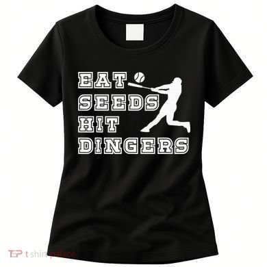 Eat Seeds Hit Dinger Baseball Lover Women's T-Shirt