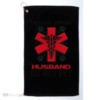 Emotional Support Husband Do Not Pet Golf Towel thumb 0