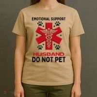 Emotional Support Husband Do Not Pet T-Shirt thumb 4