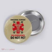 Emotional Support Husband Do Not Pet Button thumb 0