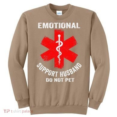 Emotional Support Husband Do Not Pet Sweatshirt