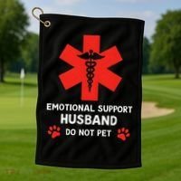 Emotional Support Husband Do Not Pet Golf Towel thumb 1
