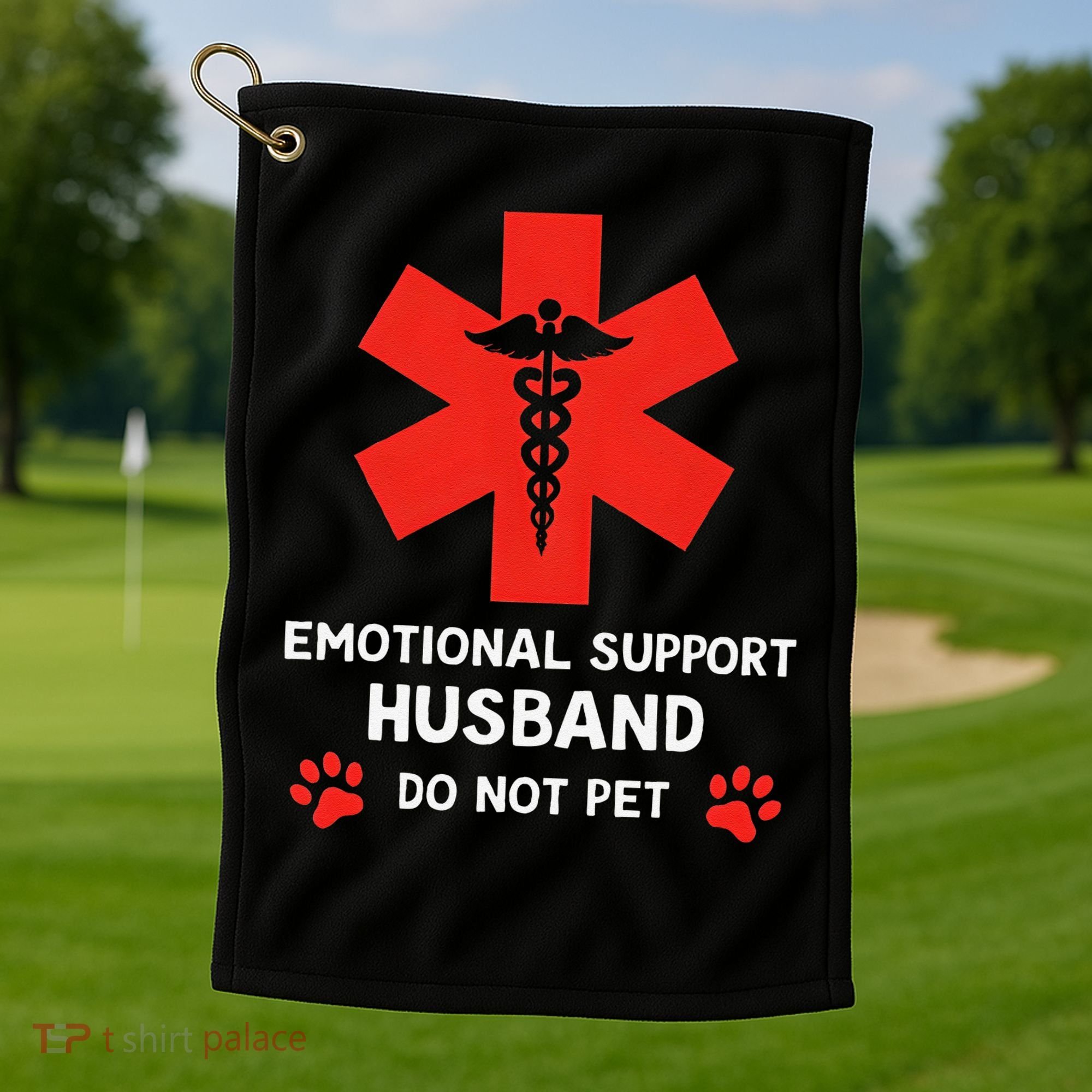 Emotional Support Husband Do Not Pet Golf Towel