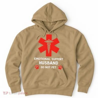Emotional Support Husband Do Not Pet Hoodie