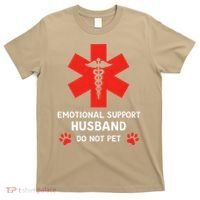Emotional Support Husband Do Not Pet T-Shirt thumb 0