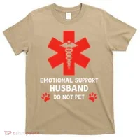Emotional Support Husband Do Not Pet T-Shirt thumb 0