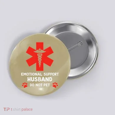 Emotional Support Husband Do Not Pet Button