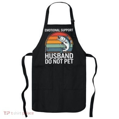 Emotional Support Husband Do Not Pet Apron