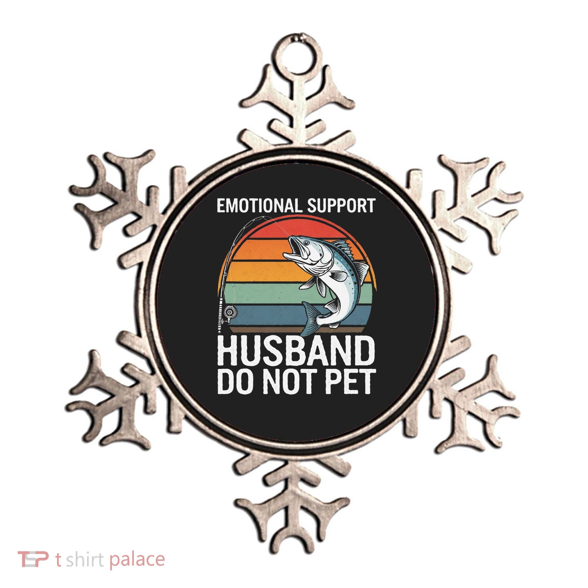Emotional Support Husband Do Not Pet Ornament