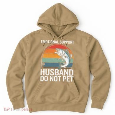 Emotional Support Husband Do Not Pet Hoodie