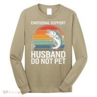 Emotional Support Husband Do Not Pet Long Sleeve Shirt thumb 0