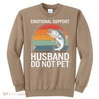 Emotional Support Husband Do Not Pet Sweatshirt thumb 0