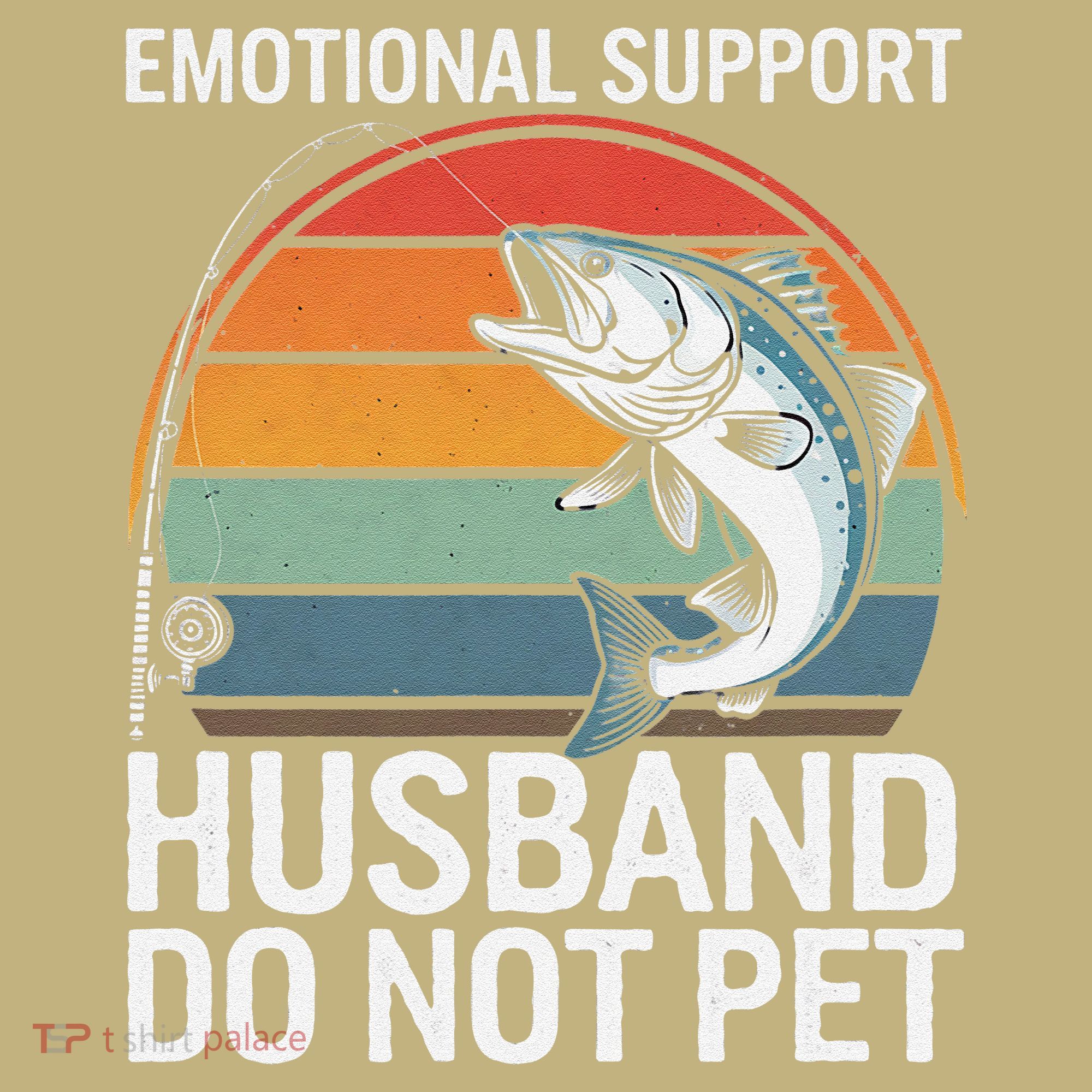 Emotional Support Husband Do Not Pet Sweatshirt
