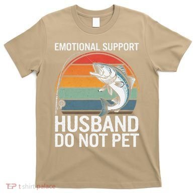 Emotional Support Husband Do Not Pet T-Shirt