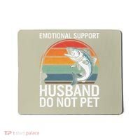 Emotional Support Husband Do Not Pet Mousepad thumb 0