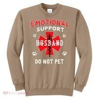 Emotional Support Husband Do Not Pet Sweatshirt thumb 0