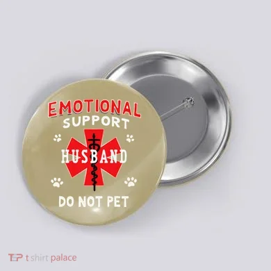 Emotional Support Husband Do Not Pet Button